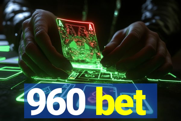 960 bet